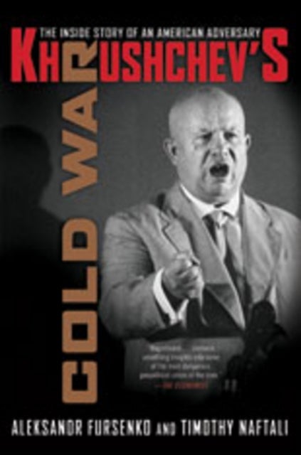 Khrushchev's Cold War - The Inside Story of an American Adversary