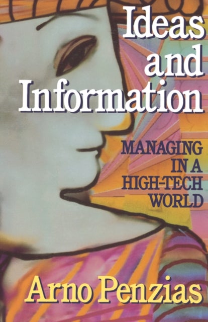 Ideas and Information - Managing in a High-Tech World