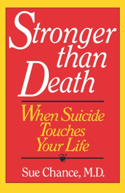 Stronger than Death - When Suicide Touches Your Life