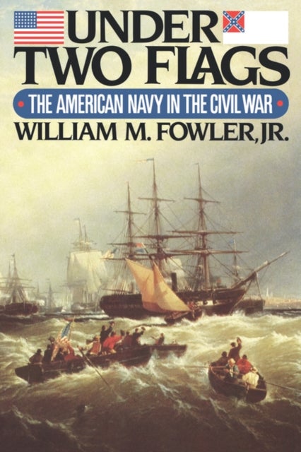 Under Two Flags - The American Navy in the Civil War