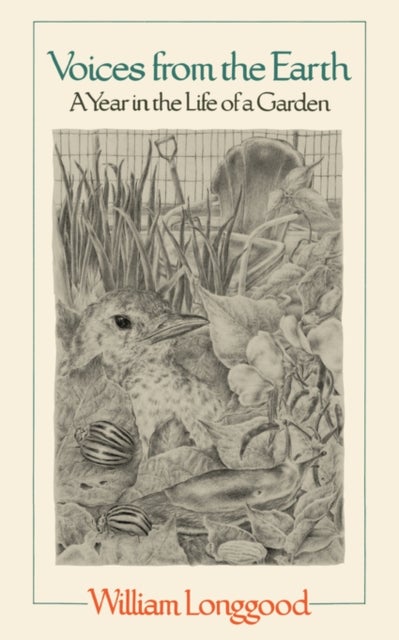 Voices from the Earth - A Year in the Life of a Garden