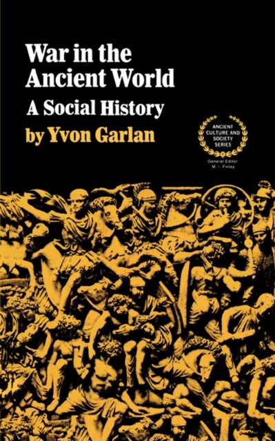 War in the Ancient World - A Social History
