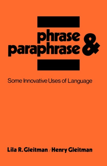Phrase & Paraphrase - Some Innovative Uses of Language