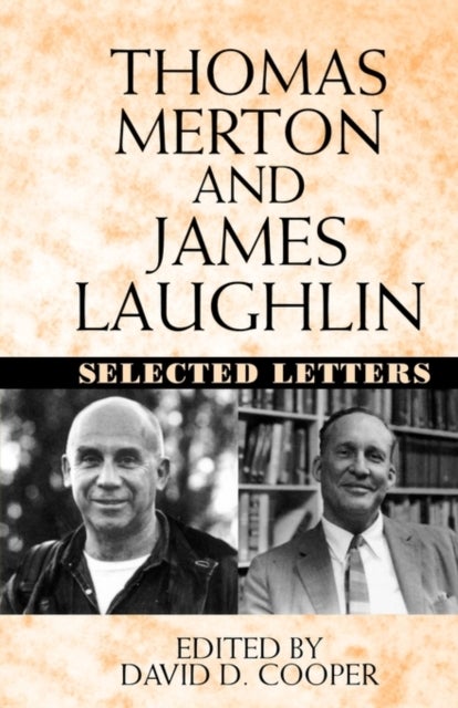 Thomas Merton and James Laughlin - Selected Letters