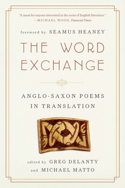 The Word Exchange - Anglo-Saxon Poems in Translation