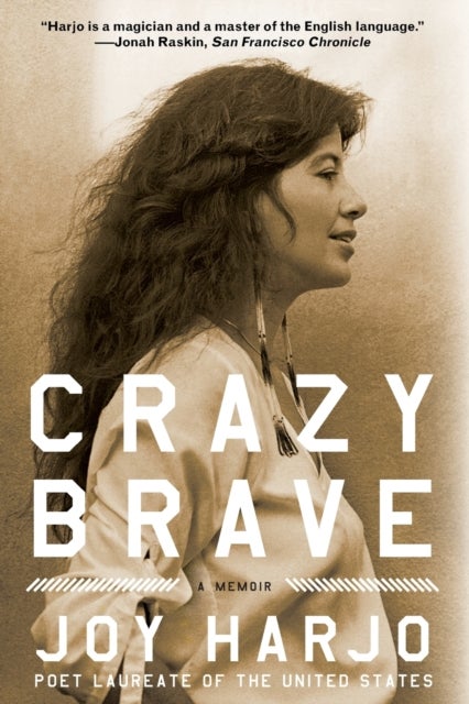 Crazy Brave - A Memoir