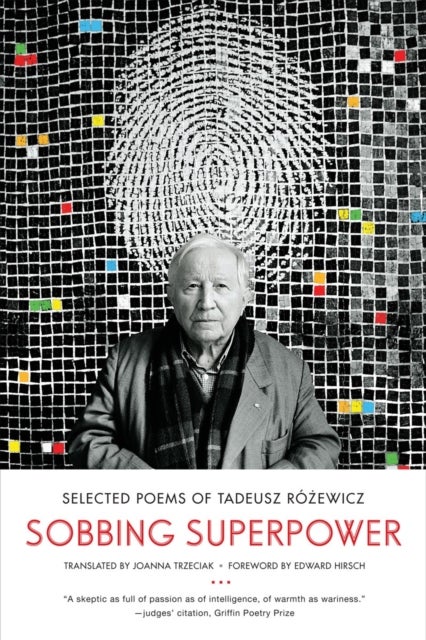 Sobbing Superpower - Selected Poems of Tadeusz Rozewicz