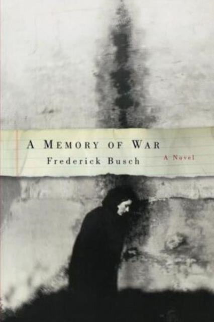 A Memory of War - A Novel