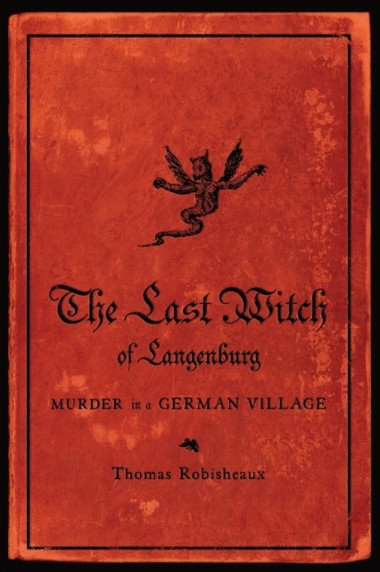 The Last Witch of Langenburg - Murder in a German Village