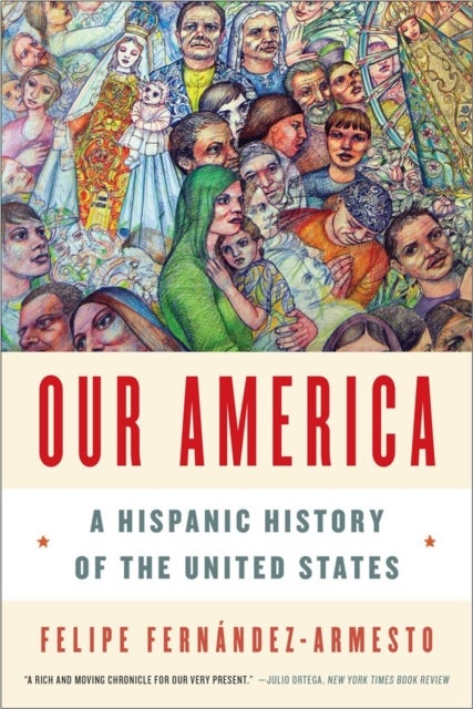 Our America - A Hispanic History of the United States