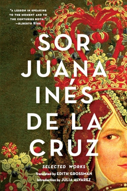 Sor Juana Ines de la Cruz - Selected Works