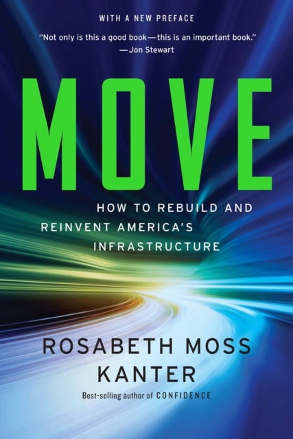 Move - How to Rebuild and Reinvent America's Infrastructure