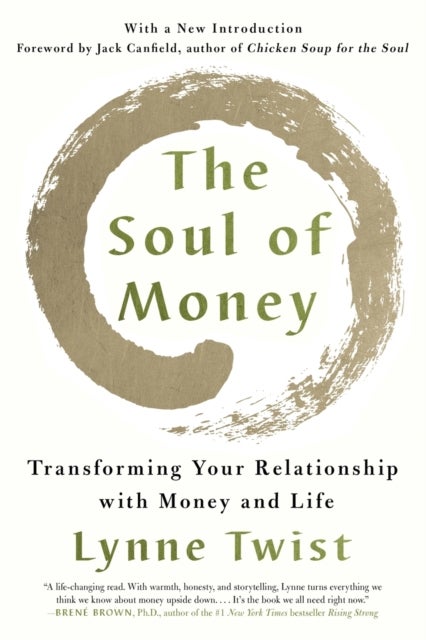 The Soul of Money - Transforming Your Relationship with Money and Life