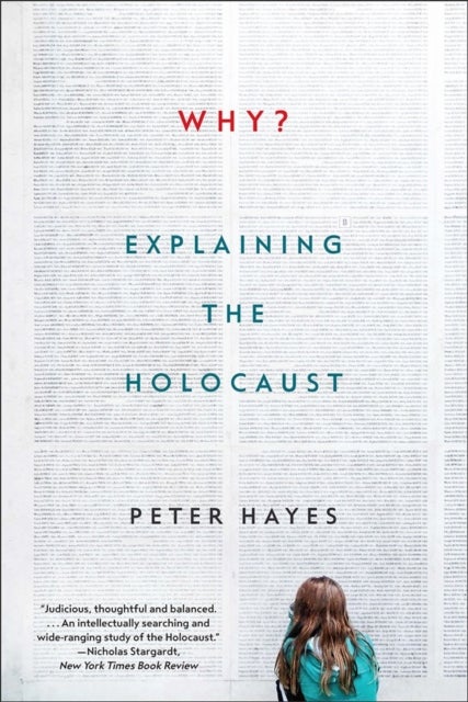 Why? - Explaining the Holocaust
