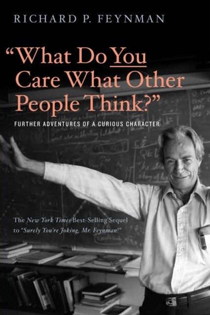What Do You Care What Other People Think? - Further Adventures of a Curious Character