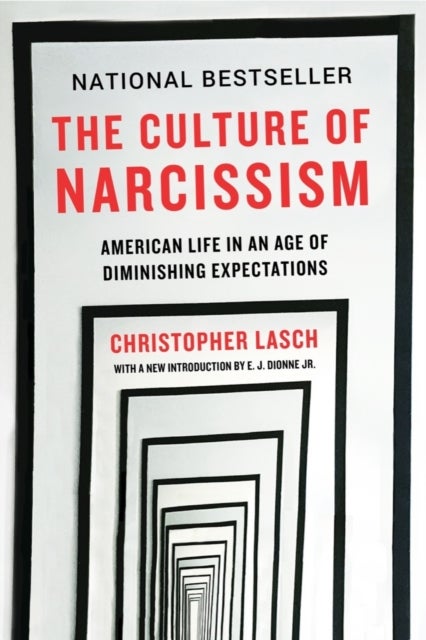 The Culture of Narcissism - American Life in An Age of Diminishing Expectations
