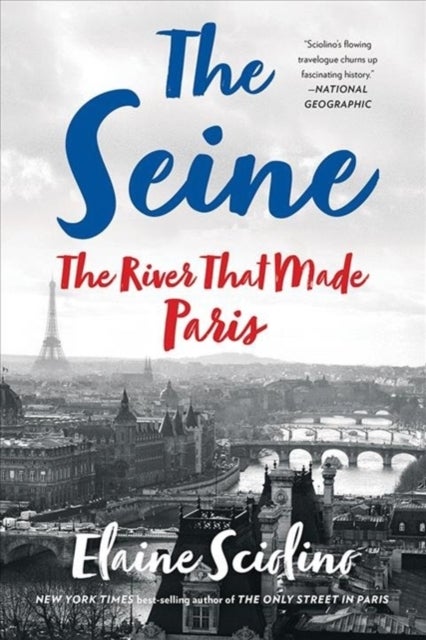 The Seine - The River that Made Paris