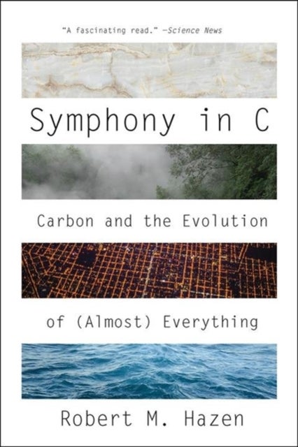 Symphony in C - Carbon and the Evolution of (Almost) Everything