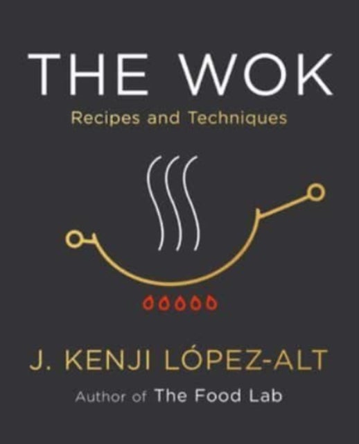The Wok - Recipes and Techniques