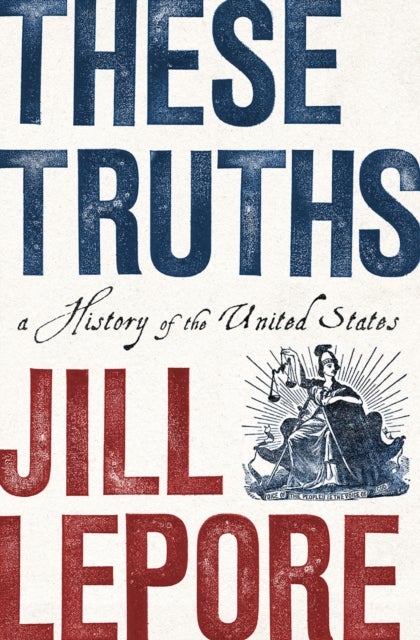 These Truths - A History of the United States