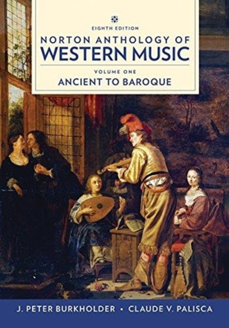 Norton Anthology of Western Music - Ancient to Baroque