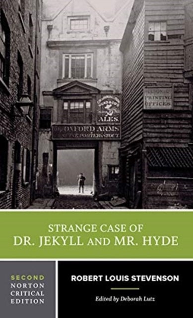 Strange Case of Dr. Jekyll and Mr. Hyde - A Norton Critical Edition