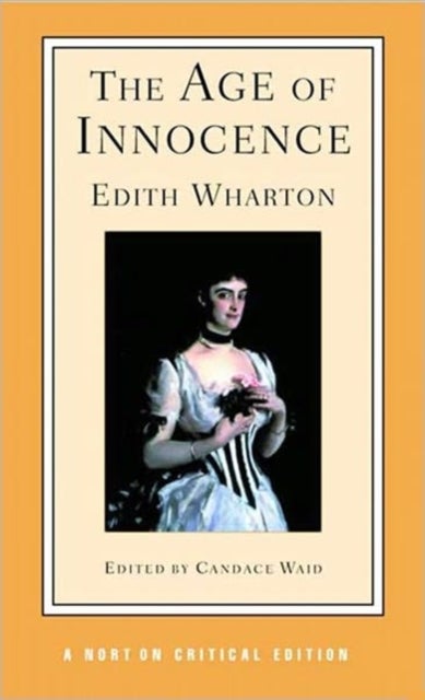 The Age of Innocence - A Norton Critical Edition