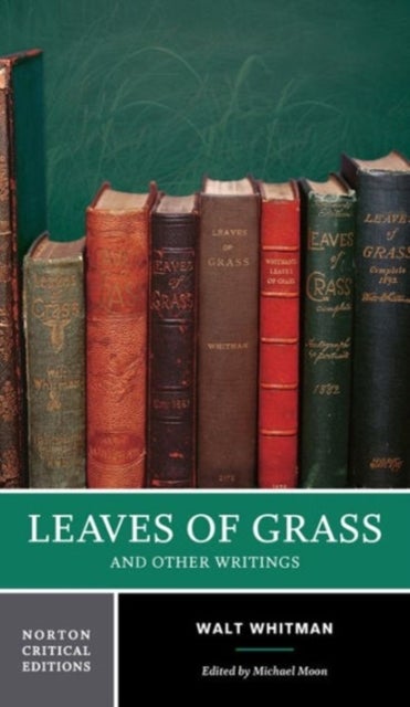 Leaves of Grass - A Norton Critical Edition
