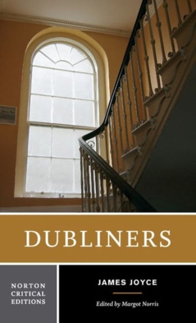 Dubliners - A Norton Critical Edition