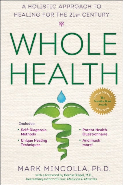 Whole Health - A Holistic Approach to Healing for the 21st Century