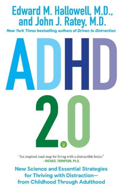 ADHD 2.0 - New Science and Essential Strategies for Thriving