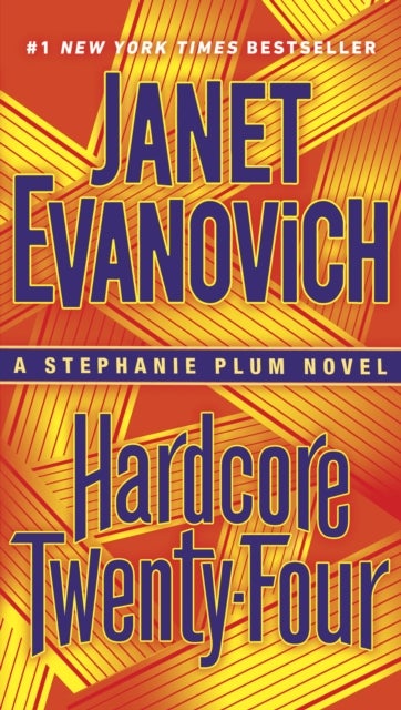 Hardcore Twenty-Four - A Stephanie Plum Novel