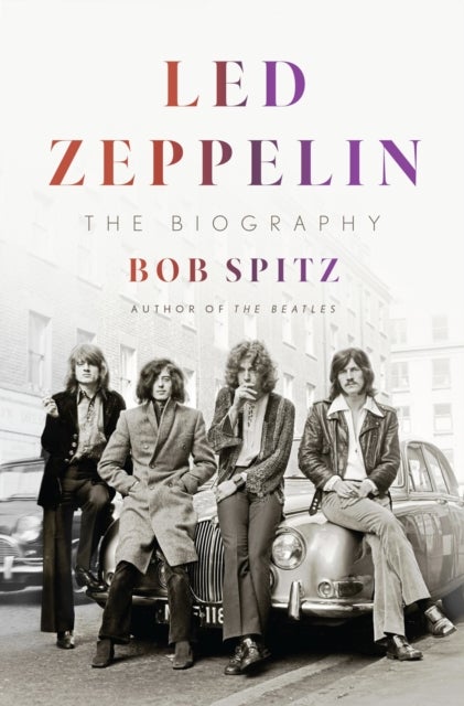 Led Zeppelin: The Biography - The Biography