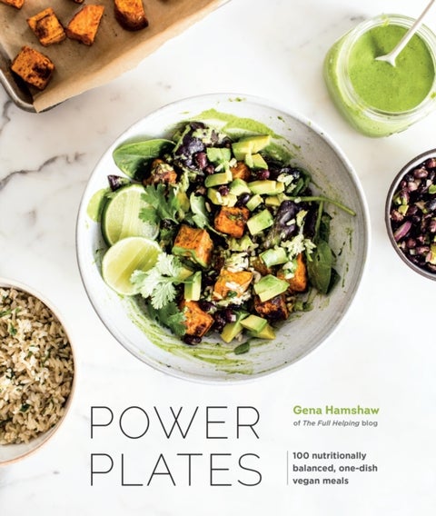 Power Plates - 100 Nutritionally Balanced, One-Dish Vegan Meals