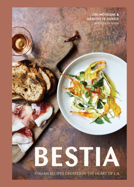 Bestia - Italian Recipes Created in the Heart of L.A.