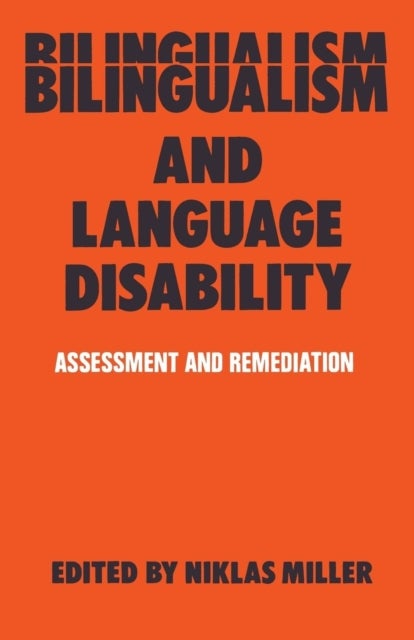 Bilingualism and Language Disability - Assessment & Remediation