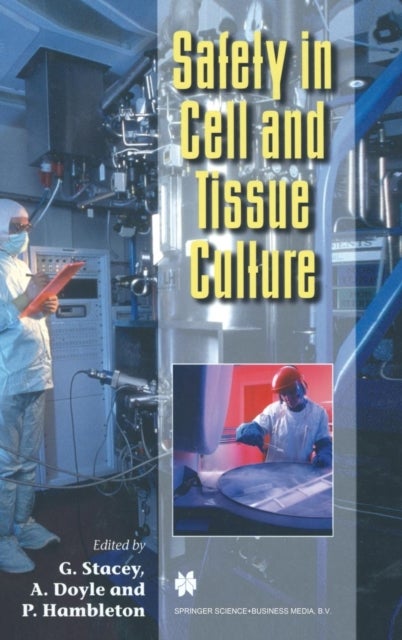 Safety in Cell and Tissue Culture