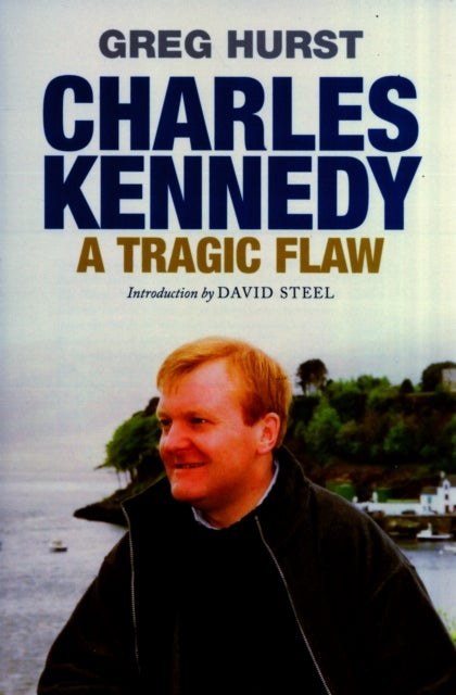 Charles Kennedy - A Tragic Flaw
