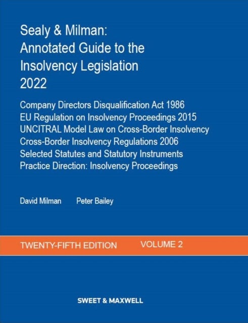 Sealy & Milman: Annotated Guide to the Insolvency Legislation 2022