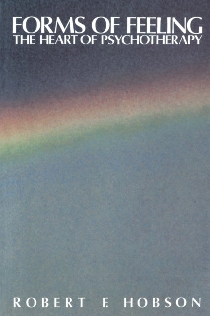 Forms of Feeling - The Heart of Psychotherapy