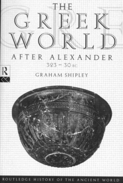 The Greek World After Alexander 323-30 BC