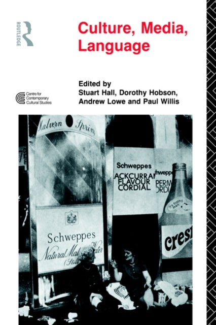 Culture, Media, Language - Working Papers in Cultural Studies, 1972-79