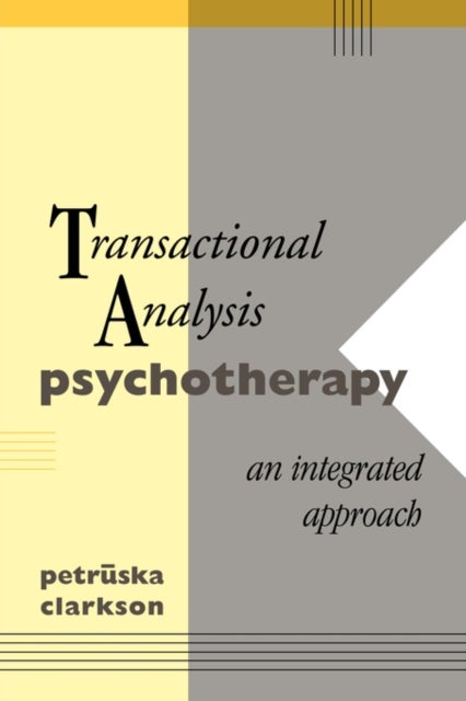 Transactional Analysis Psychotherapy - An Integrated Approach
