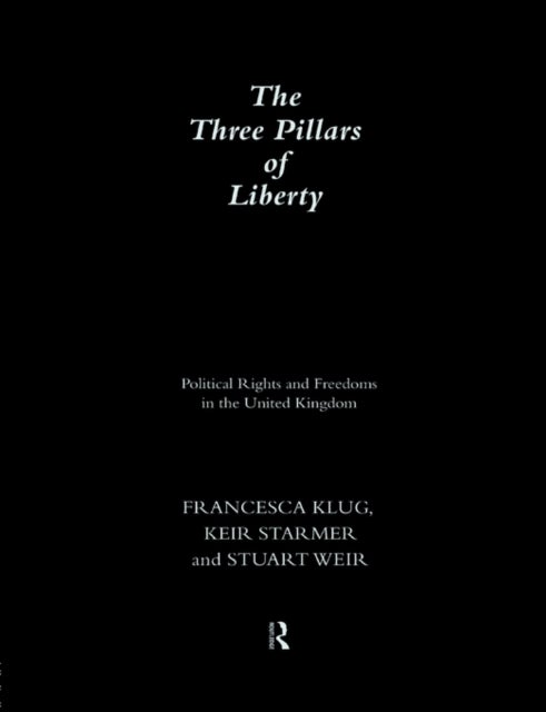 The Three Pillars of Liberty - Political Rights and Freedoms in the United Kingdom