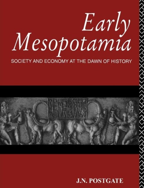 Early Mesopotamia - Society and Economy at the Dawn of History