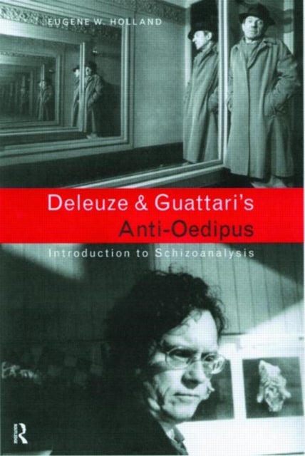 Deleuze and Guattari's Anti-Oedipus - Introduction to Schizoanalysis