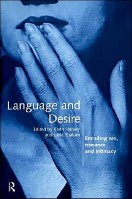 Language and Desire - Encoding Sex, Romance and Intimacy