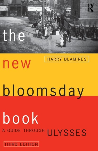The New Bloomsday Book - A Guide Through Ulysses