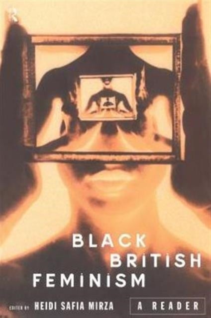 Black British Feminism: A Reader