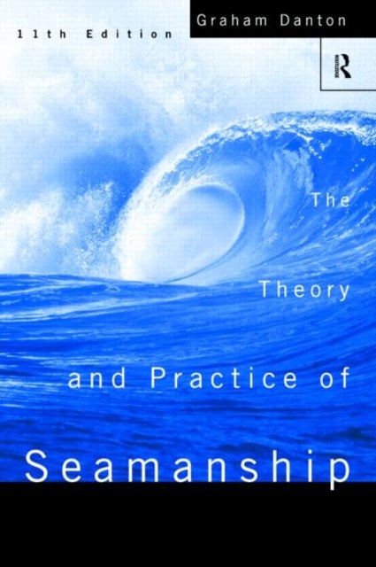 Theory and Practice of Seamanship XI